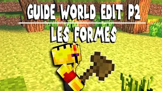 Guide World Edit Partie 2 : Les Formes