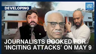 Shaheen Sehbai, Wajahat Khan Booked For ‘Inciting Attacks On Military Installations’ On May 9