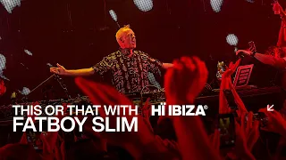 This or That with Fatboy Slim