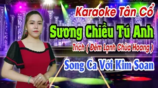 Karaoke Sương Chiều Tú Anh | Đêm Lạnh Chùa Hoang | Thiếu Giọng Nam | Song Ca Với Kim Soan