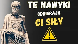 7 NAWYKÓW, które czynią cię SŁABYM | Psychologia Stoicyzmu