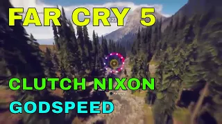 Far Cry 5 Clutch Nixon Godspeed