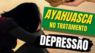 Estudo mostra segurança e eficácia no uso da Ayahuasca no tratamento de depressão grave