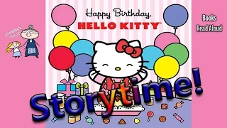 Storytime! ~ HAPPY BIRTHDAY HELLO KITTY Read Aloud ~ Story Time ~  Bedtime Story Read Along Books