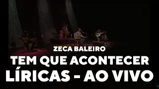 Zeca Baleiro - Tem que acontecer (Líricas) [Ao Vivo]