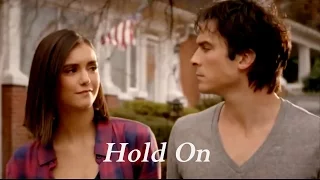 Damon and Elena || Hold On