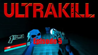 ULTRAKILL – Episode 5: It's Literally Just a Stickman