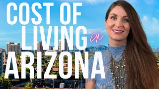 Cost of Living in Arizona 🏜️| How Much Does it Cost 💵 to Live Here?