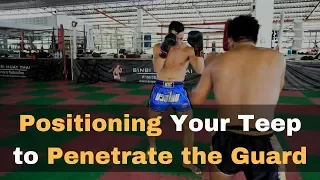 Muay Thai Teep Tips: Adjusting Your Teep to Your Opponent's Guard