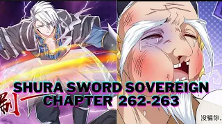 Shura Sword Sovereign Chapter-262 & 263| English