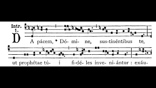 18th Sunday after Pentecost INTROIT:  Da pacem Dómine  (solfeggio)