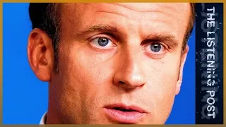 France: Macron's new media strategy  | The Listening Post (Feature)