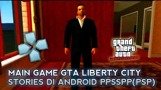 Main Gta Liberty City Stories Di Android PPSSPP (PSP) 100% Real