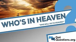 Who will go to heaven?