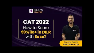 CAT 2022 | Strategy to Score 99%ile in CAT Data Interpretation and Logical Reasoning With Ease