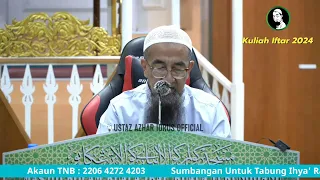 🔴 UAI LIVE : 17/03/2024 Kuliyyah Iftar Ramadhan - Ustaz Azhar Idrus