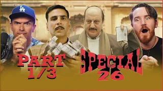 Special 26 MOVIE REACTION PART 1/3! | Akshay Kumar
