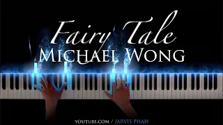 Michael Wong 光良【 Fairy Tale 童话 Tong Hua 】- Piano Cover