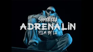 SHMEKERA - ADRENALIN (OFFICIAL VIDEO)