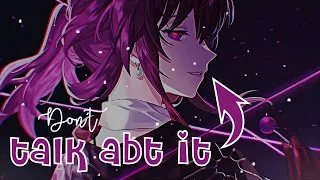 [Nightcore] DON´T just talk abt it (lyrics)