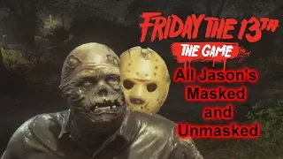 Friday the 13th the game- All Jason's masked and unmasked