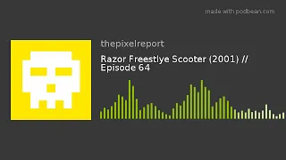 Razor Freestlye Scooter (2001) // Episode 64