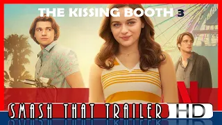 THE KISSING BOOTH 3 Trailer Teaser (2021)