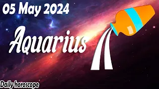 😱WITH THIS YOU WILL CHANGE YOUR LIFE😱🪬AQUARIUS DAILY HOROSCOPE  MAY 05 2024♒️