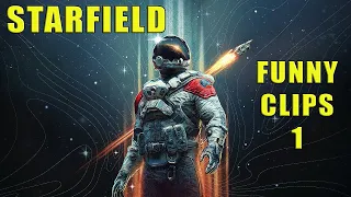 STARFIELD Funny Moments! Part 1