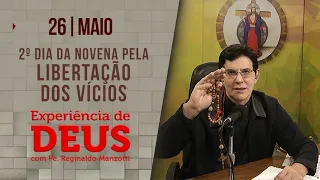 Experiência de Deus | 26/05/2023 | 2º dia libertação dos vícios | @PadreManzottiOficial