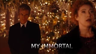 Doctor Who || My Immortal -River Song and The Doctor-