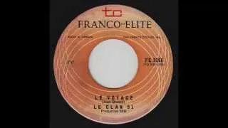 Le Clan 91 - Le Voyage (Original 45 french Canadian psych rock)