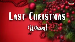 Wham! - Last Christmas ( Lyrics Video )