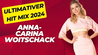 Der Ultimative Anna-Carina Woitschack ❤️ Hit Mix 2024