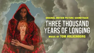 Raucous Skies and Song of Transference - Tom Holkenborg (Three Thousand Years of Longing OST)