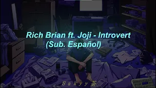 Introvert - Rich Brian ft. Joji (Sub. español)