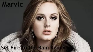 Adele - Set Fire To the Rain (MARVIC Remix)