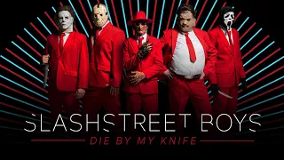 SLASHSTREET BOYS - "DIE BY MY KNIFE" (BACKSTREET BOYS PARODY)