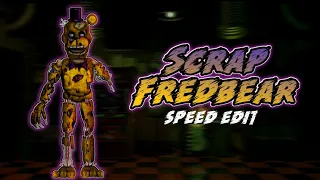 [Speed Edit] Speed Edit - Scrap Fredbear