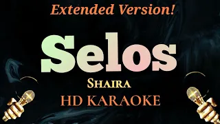 Selos - Shaira (Extended Version/HD Karaoke)