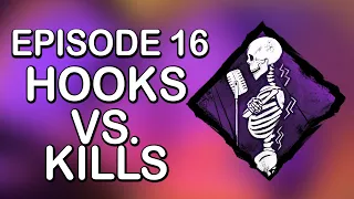 Hooks vs. Kills [Spine Chill - Episode 16]