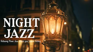 Soft Late Night Jazz - Gentle Ethereal Jazz Piano Music - Smooth Instrumental Background Music