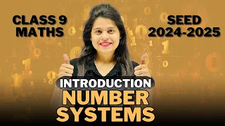 Number Systems | Introduction | Chapter 1 | SEED 2024-2025