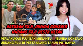 RATUKAN FUJI‼️IBUNDA GONZALO UNDANG FUJI DIPESTA ULTAH PUTRANYA; PERLAKUKAN FUJI BAK MENANTU