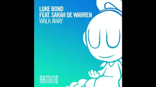 Luke Bond feat. Sarah de Warren - Walk Away (Extended Mix)