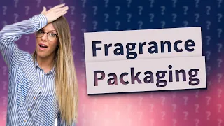 How do you package perfume?