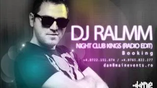 Dj Ralmm - Night Club Kings (Radio Edit)