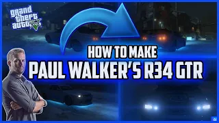 HOW TO MAKE PAUL WALKERS R34 GTR IN GTA 5 ONLINE! From The Fast And Furious Movies!