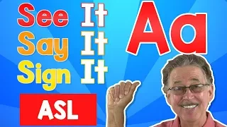 See it, Say it, Sign it | The Letter A | ASL | Jack Hartmann