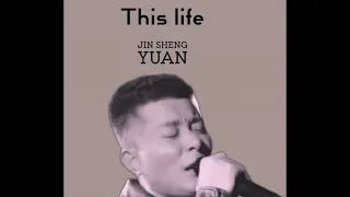 This Life (Feat Jin Sheng Yuan)